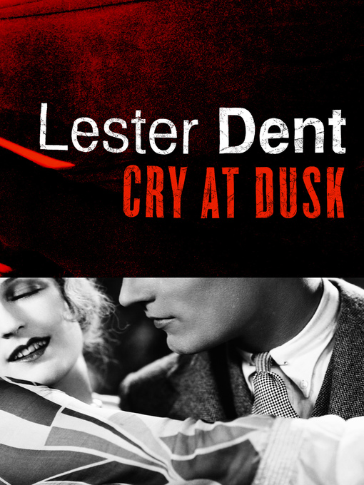 Title details for Cry at Dusk by Lester Dent - Available